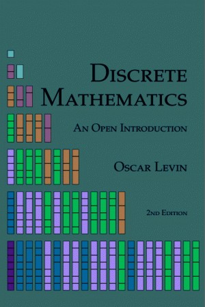 Cover of Discrete Mathematics: An Open Introduction by Oscar Levin
