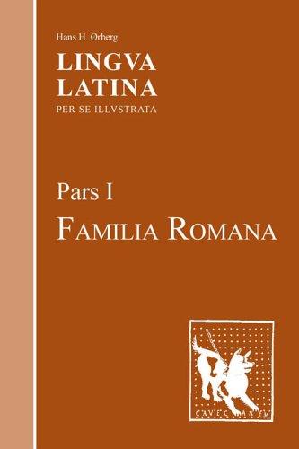 Cover of Lingua Latina per se Illustrata: Familia Romana by Hans H. Orberg