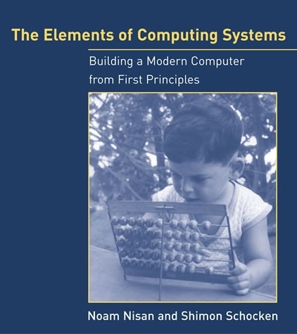 Cover of The Elements of Computing Systems by Nisan & Schocken