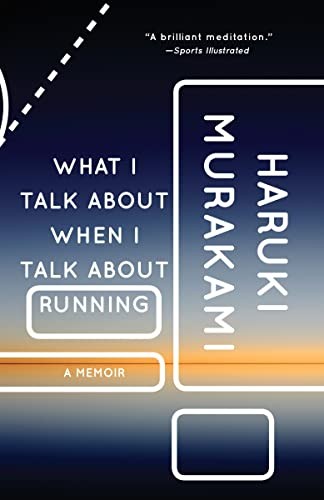Cover of What I Talk About When I Talk About Running by Haruki Murakami